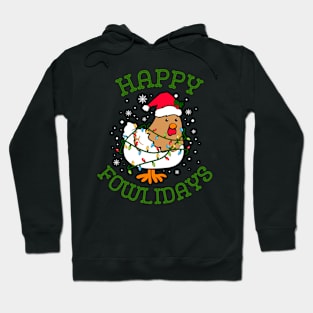 Happy Fowlidays Hoodie